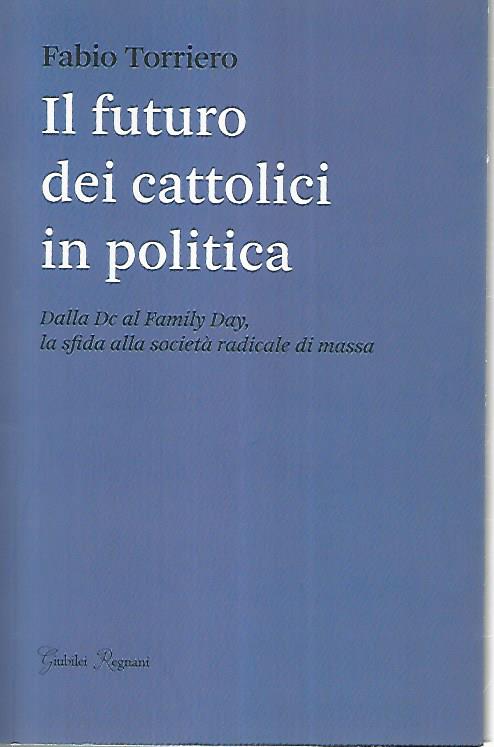 Il futuro dei cattolici in politica - copertina