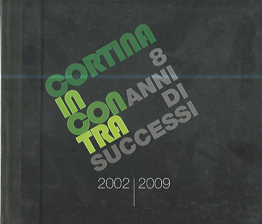 Cortina incontra. 8 anni di successi 2002/2009 - copertina