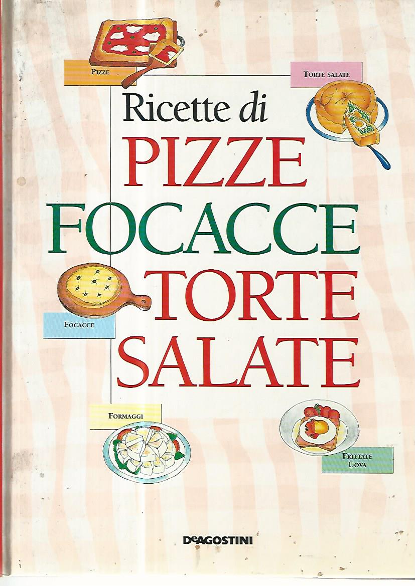 Ricette di pizze focacce torte salate - copertina
