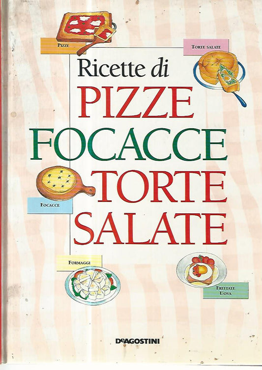 Ricette di pizze focacce torte salate - copertina