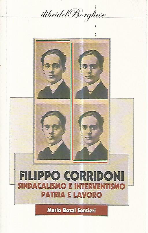 Filippo Corridoni. Sindacalismo e interventismo patria e lavoro - copertina