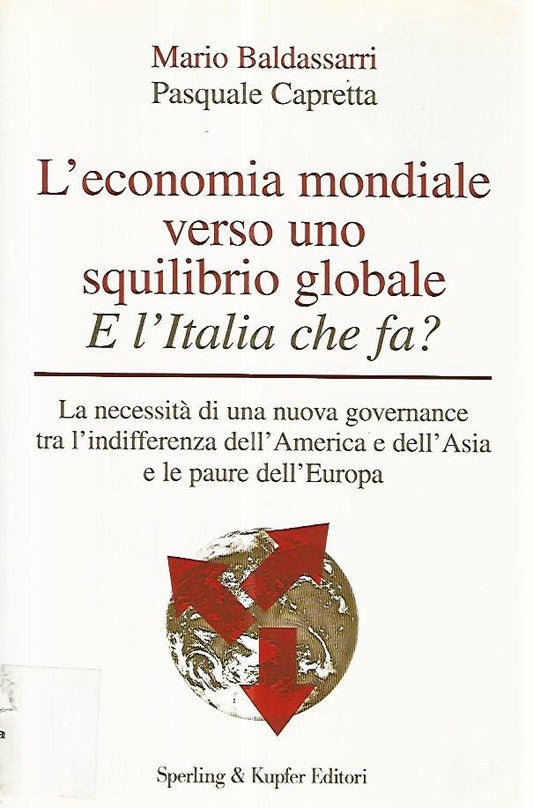 L'economia mondiale verso uno squilibrio globale. E l'Italia che fa? - copertina