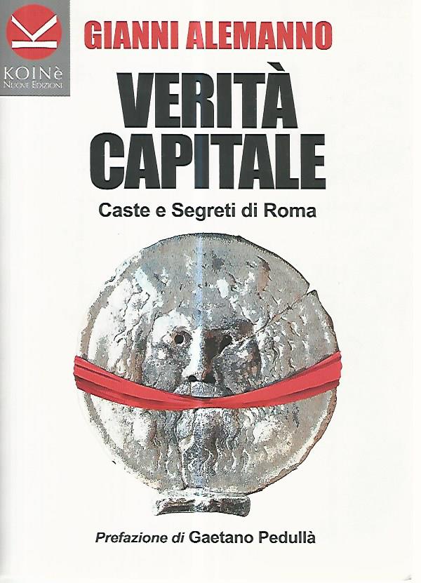 Verità capitale. Caste e segreti di Roma - copertina