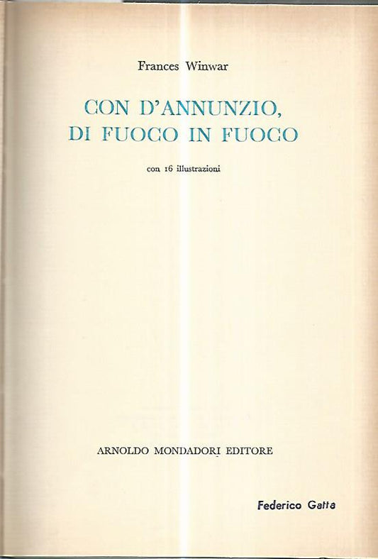 Con D'Annunzio,di fuoco in fuoco - copertina
