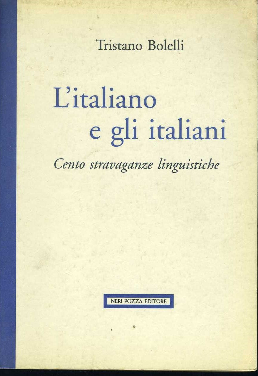 L'italiano e gli italiani. Cento stravaganze linguistiche - copertina
