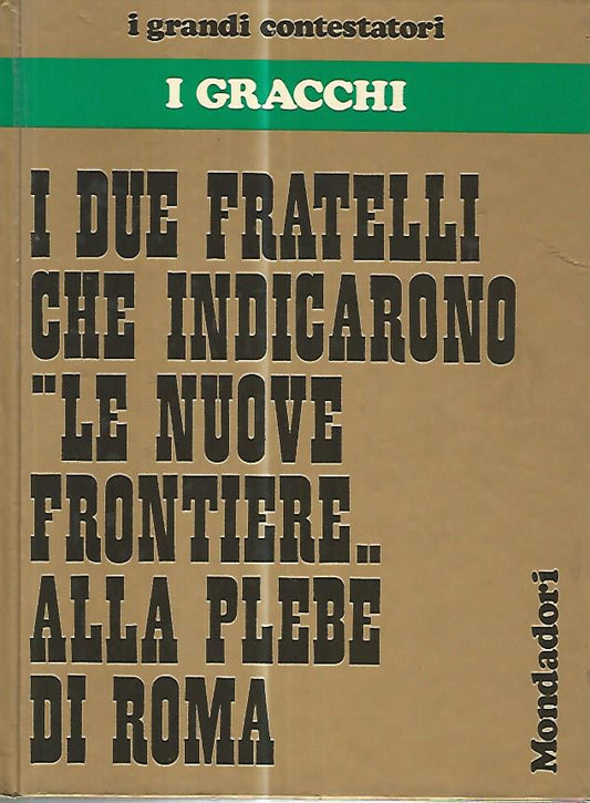 I due fratelli che indicarono le nuove frontiere alla plebe di Roma - copertina