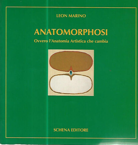 Anatomorphosi. Ovvero l'anatomia artistica che cambia - copertina