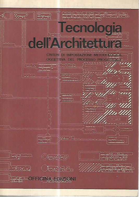 Tecnologia dell'architettura. Criteri di impostazione metodologica oggettiva del processo progettuale - copertina