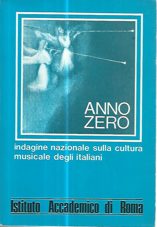 Anno zero. Indagine nazionale sulla cultura musicale degli italiani - copertina