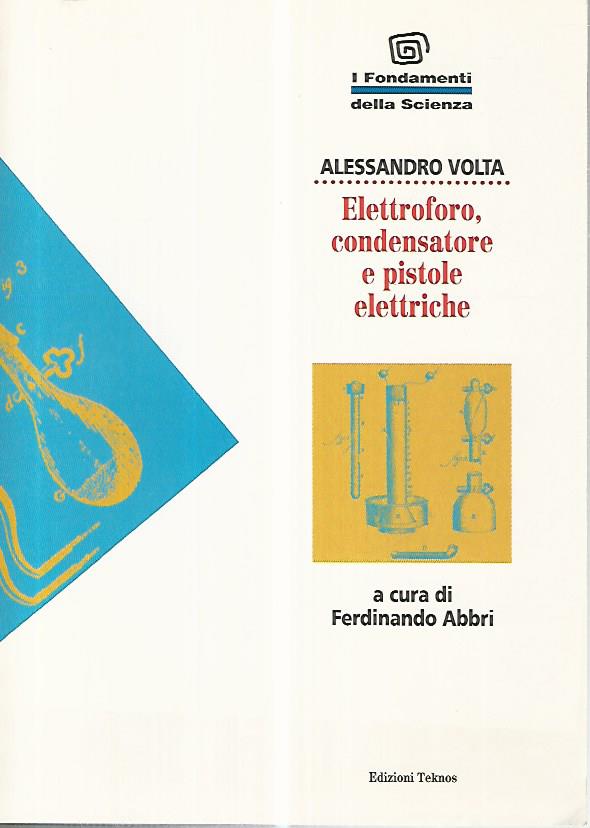 Elettroforo,condensatore e pistole elettriche - copertina