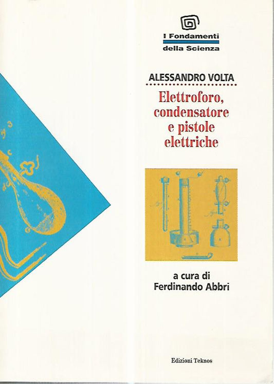 Elettroforo,condensatore e pistole elettriche - copertina