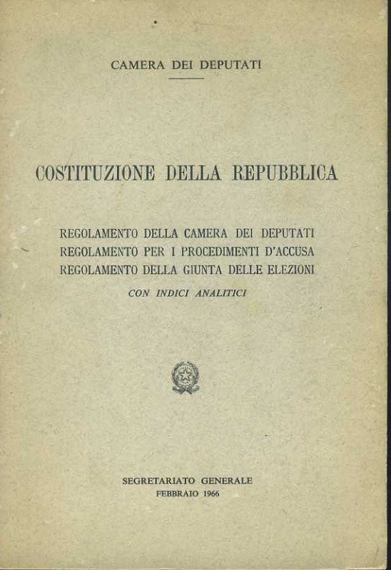 Costituzione della repubblica. Regolamento della camera dei deputati. Regolamento per i procedimenti d'accusa. Regolamento della giunta delle elezioni. - copertina