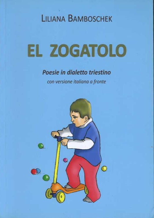 El zogatolo. Poesie in dialetto triestino - copertina