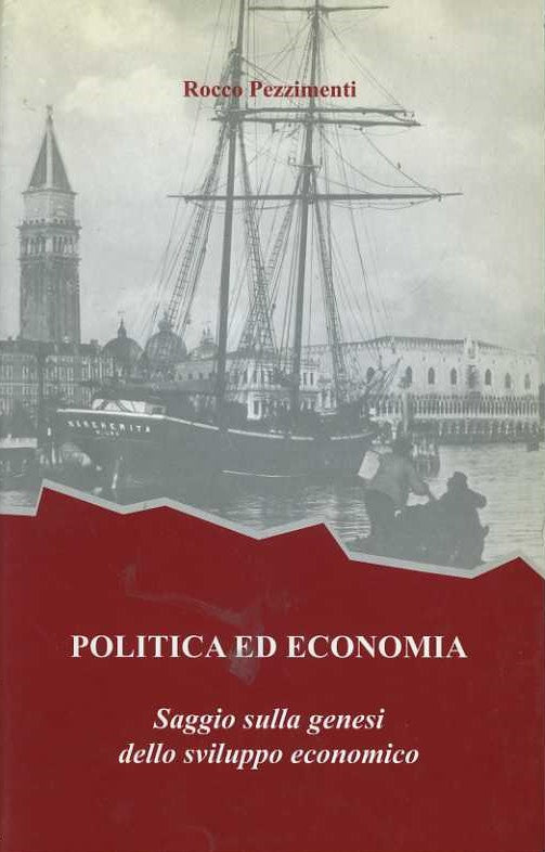 Politica ed economia. saggio sulla genesi dello sviluppo economico - copertina