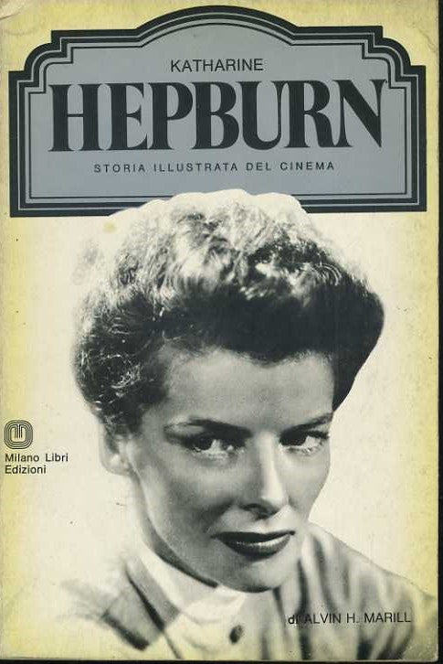 Katharine Hepburn. Storia illustrata del cinema - copertina