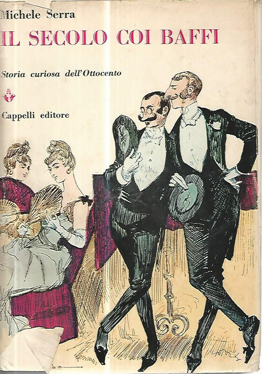 Il secolo coi baffi. Storia curiosa dell'ottocento - copertina