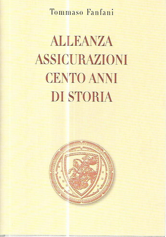 Alleanza assicurazioni cento anni di storia. Voll 1-2 - copertina