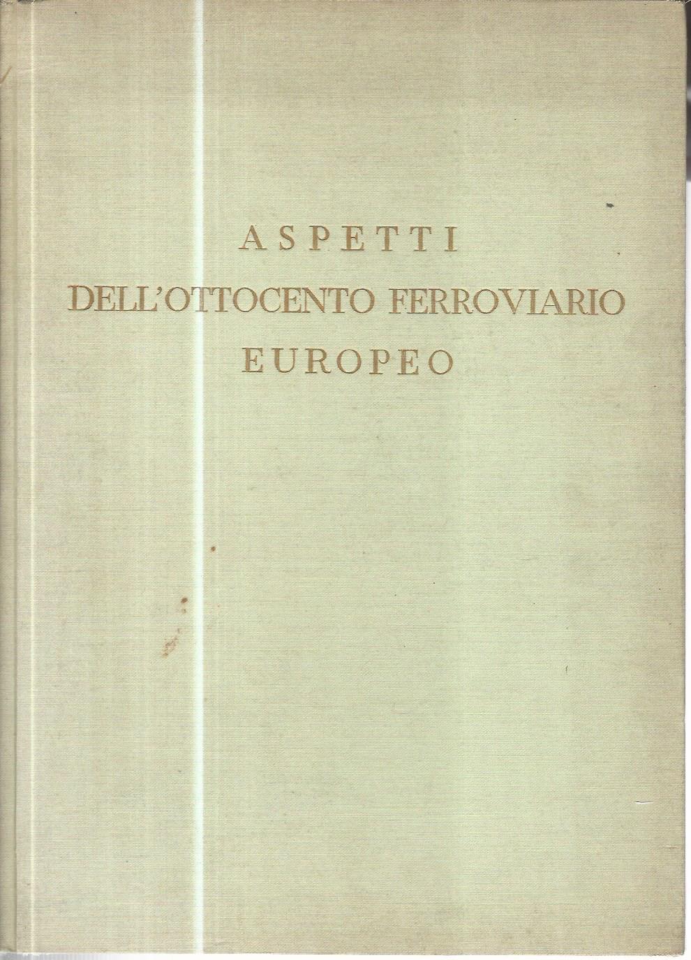 Aspetti dell'ottocento ferroviario europeo - copertina