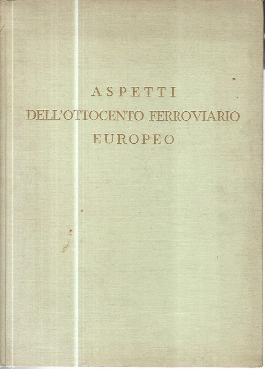 Aspetti dell'ottocento ferroviario europeo - copertina