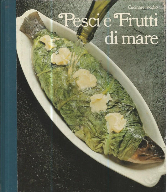 Cucinare meglio. Pesci e frutti di mare - copertina
