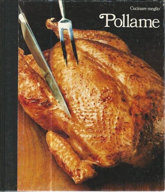 Cucinare meglio. Pollame - copertina
