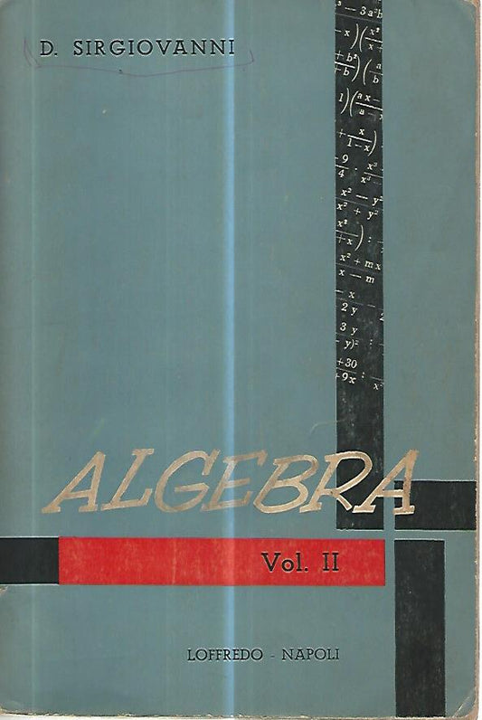 Elementi di algebra per i licei classici. Vol II - copertina