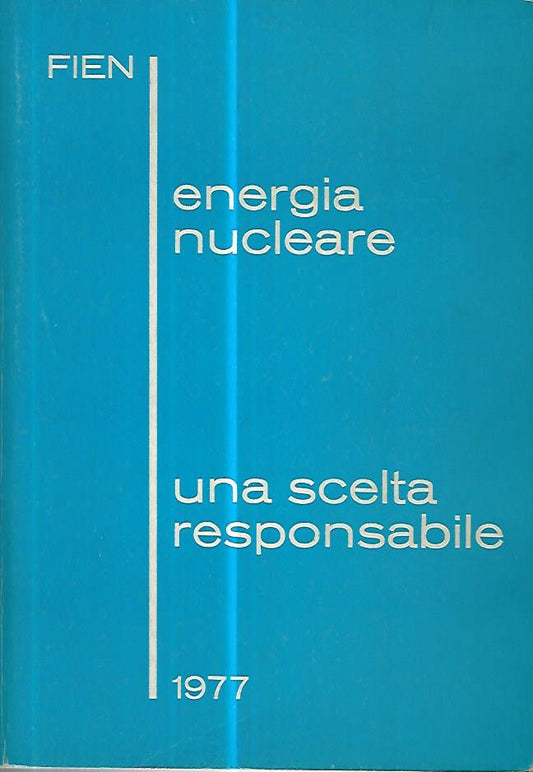 Energia nucleare. Una scelta responsabile - copertina