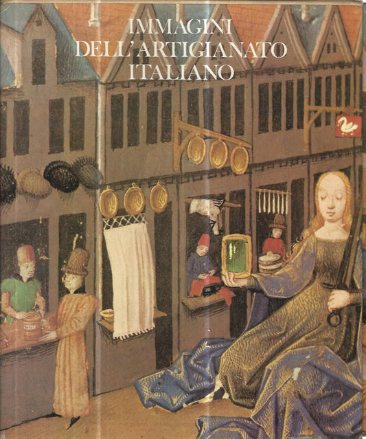 Immagini dell'artigianato italiano. Prospectives of italian craftworks - copertina