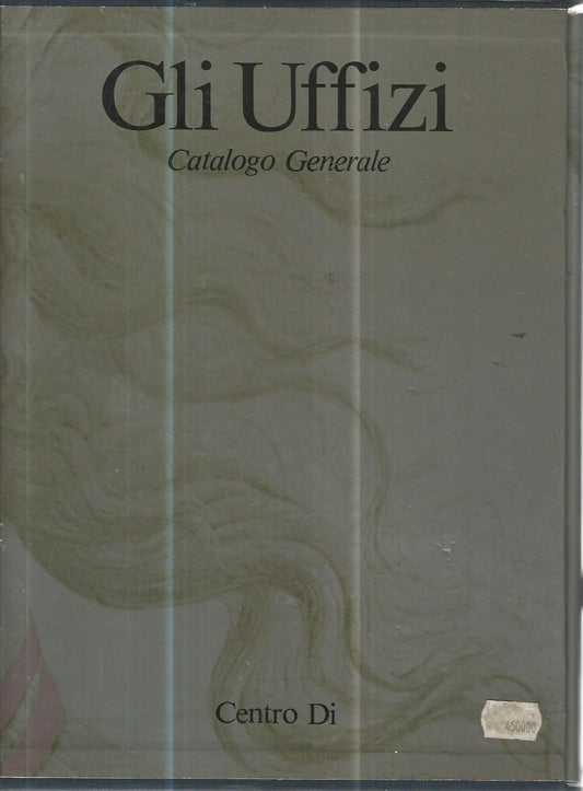 Gli Uffizi. Catalogo generale - copertina