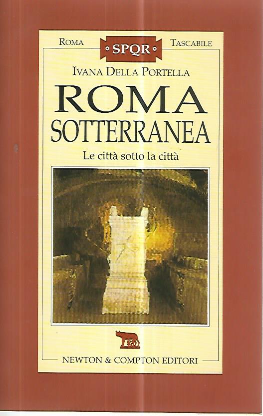 Roma sotterranea. La città sotto la città - copertina