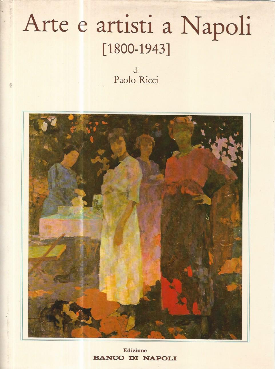 Arte e artisti a Napoli (1800-1943). Cronache e memorie - copertina