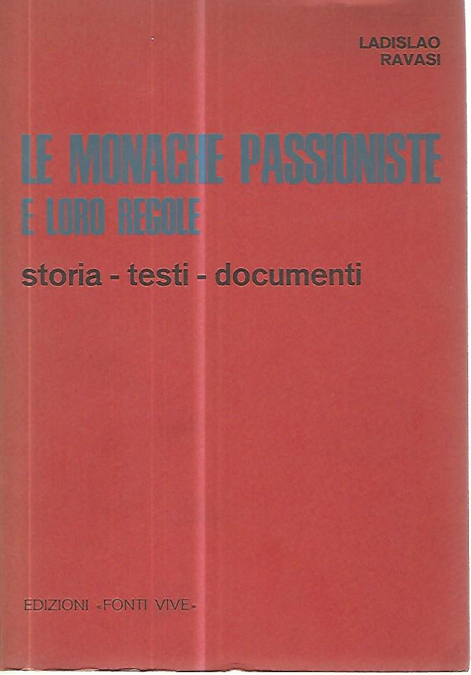 Le monache passioniste e loro regole. Storia-testi-documenti - copertina