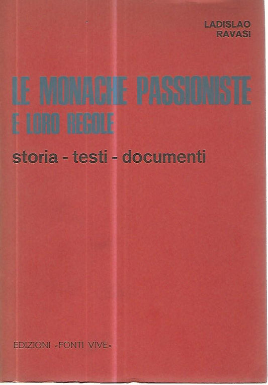 Le monache passioniste e loro regole. Storia-testi-documenti - copertina