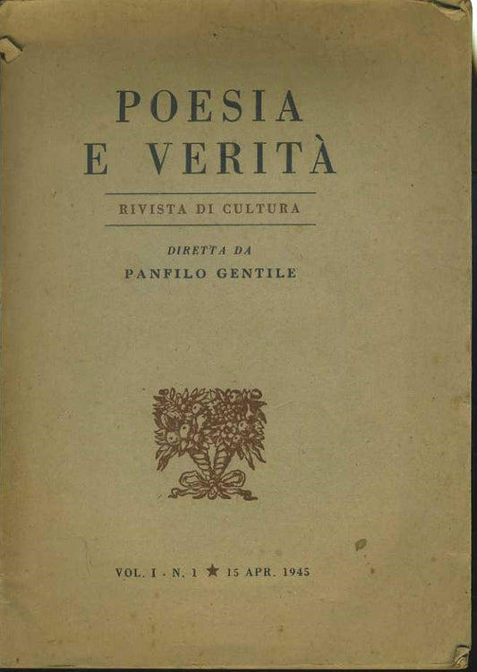 Poesia e verità. Rivista di cultura. Vol I,n. 1. 15 aprile 1945 - copertina