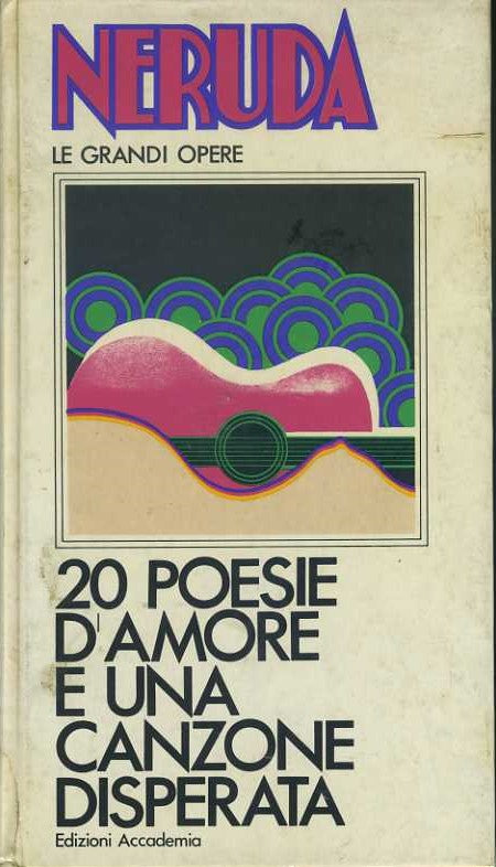 20 poesie d'amore e una canzone disperata - copertina
