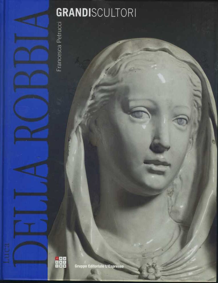 Della Robbia. Grandi scultori - copertina
