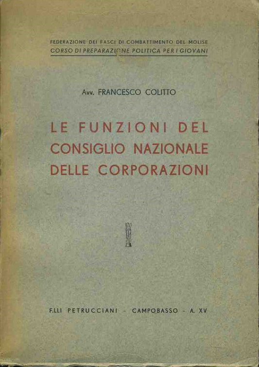 Le funzioni del consiglio nazionale delle corporazioni - copertina