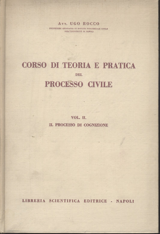 Corso di teoria e pratica del processo civile. Vol II. Il processo di cognizione - copertina