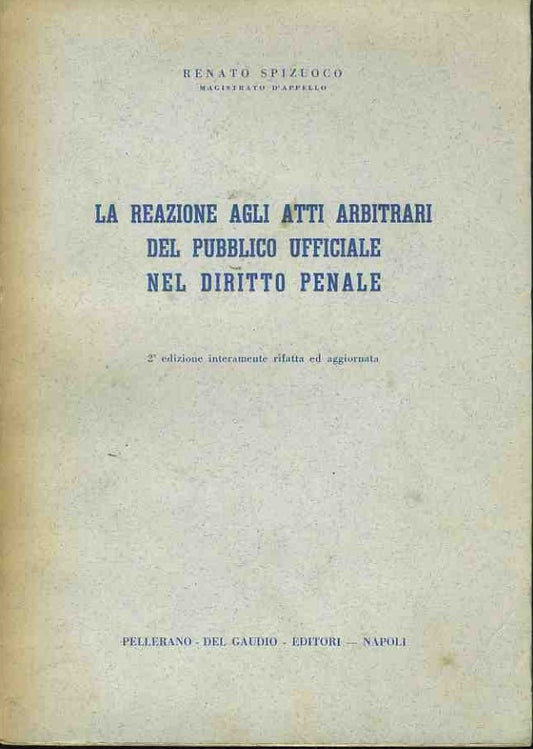 La reazione agli atti arbitrari del pubblico ufficiale nel diritto penale - copertina