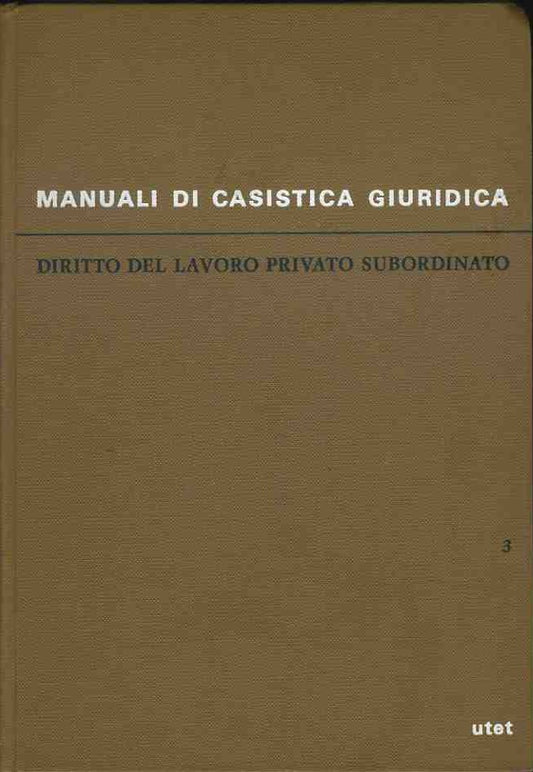 Diritto del lavoro privato subordinato. Volume terzo - copertina