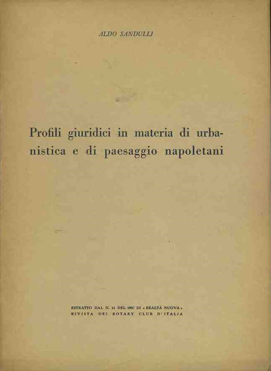 Profili giuridici in materia di urbanistica e di paesaggio napoletani. Estratto - copertina