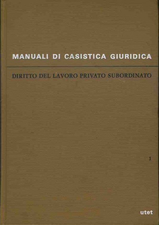 Diritto del lavoro privato subordinato. Volume 1 - copertina