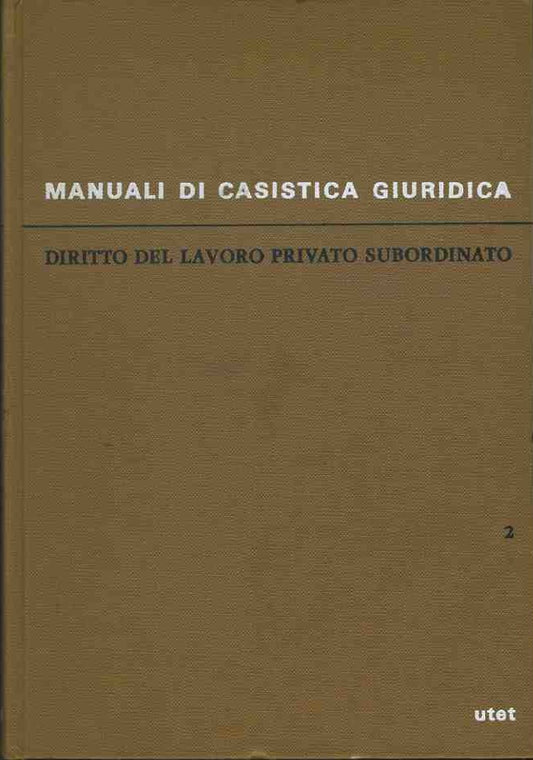 Diritto del lavoro privato subordinato. Volume II - copertina