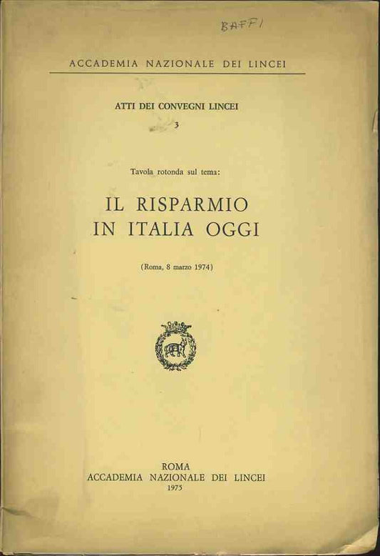 Il risparmio in italia oggi. Atti dei convegni Lincei - copertina