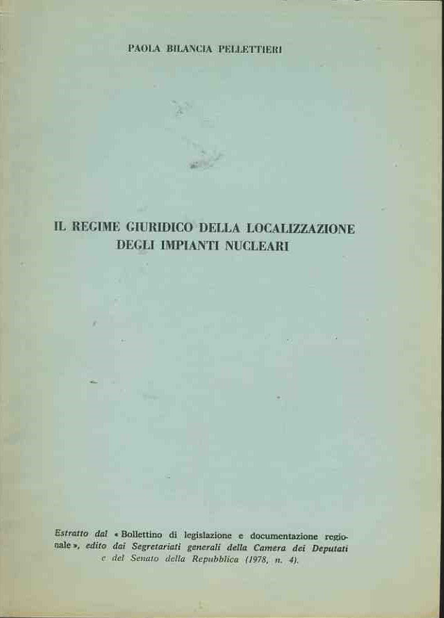 Il regime giuridico della localizzazione degli impianti nucleari. Estratto - copertina