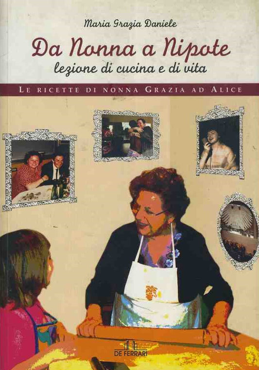 Da nonna a nipote lezioni di cucina e di vita - copertina