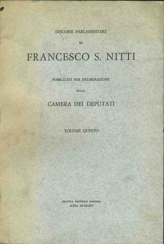 Discorsi parlamentari di Francesco S. Nitti. Volume quinto - copertina