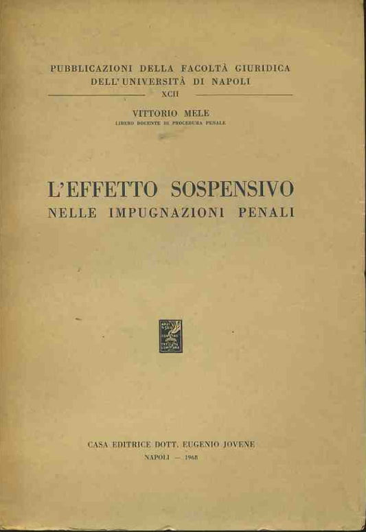 L'effetto sospensivo nelle impugnazioni penali - copertina