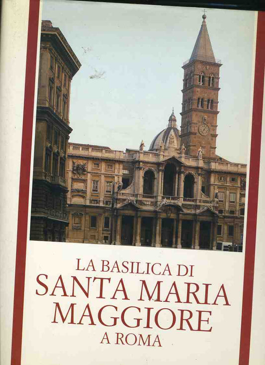 La basilica di Santa Maria Maggiore a Roma - copertina