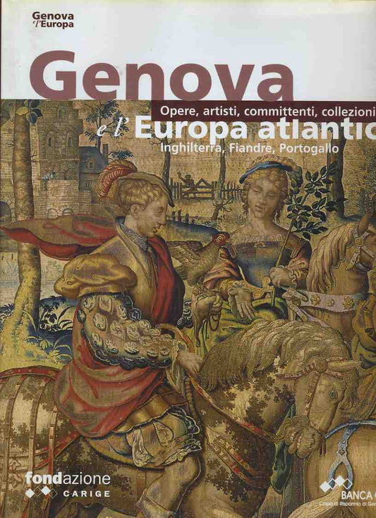 Genova e l'Europa atlantica. Inghilterra,Fiandre,Portogallo - copertina